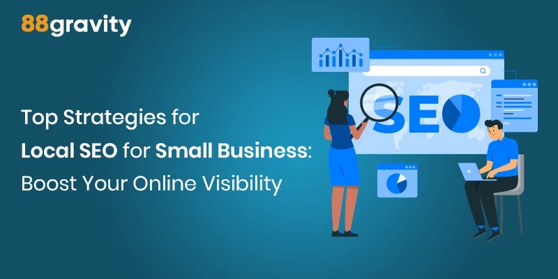 Top Strategies for Local SEO for Small Business: Boost Your Online Visibility